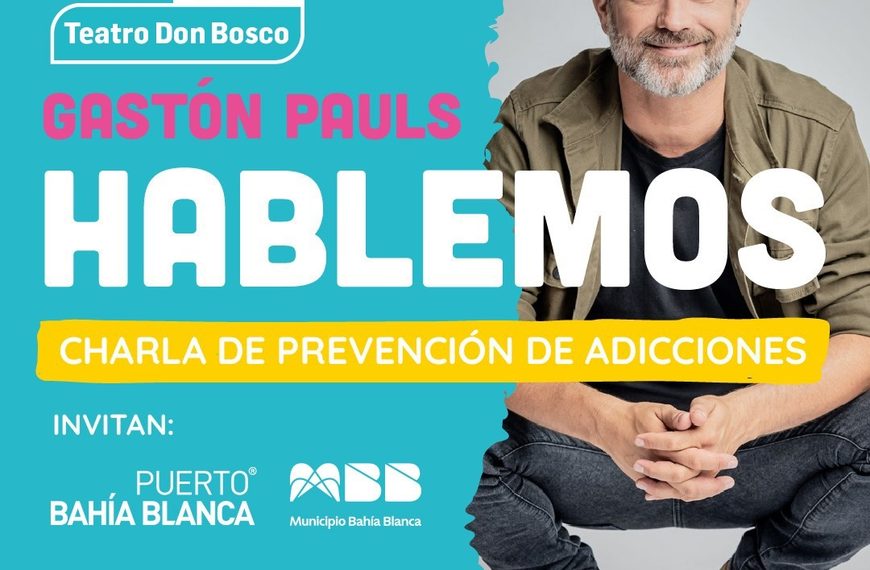 Gastón Pauls vuelve a Bahía Blanca con una charla gratuita en el marco del programa Hablemos
